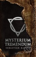 Kniha: Mysterium tremendum (Sebastian Rainer), 2015 Kniha: Mysterium tremendum (Sebastian Rainer), 2015