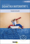 Didaktika matematiky I. - Anne Frobisher, Len Frobisher, Peter Bero (editor), Raabe, 2015