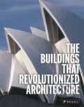Kniha: The Buildings That Revolutionized Architecture (Florian Heine a Isabel Kuhl). Prestel, 2015 Kniha: The Buildings That Revolutionized Architecture (Florian Heine a Isabel Kuhl). Prestel, 2015