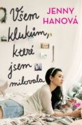 Kniha: Všem klukům, které jsem milovala (Jenny Han). CooBoo CZ, 2015 Kniha: Všem klukům, které jsem milovala (Jenny Han). CooBoo CZ, 2015