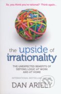 Kniha: The Upside of Irrationality (Dan Ariely). HarperCollins, 2011 Kniha: The Upside of Irrationality (Dan Ariely). HarperCollins, 2011