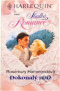 Kniha: Dokonalý muž (Rosemary Hammond). Harlequin, 1997 Kniha: Dokonalý muž (Rosemary Hammond). Harlequin, 1997