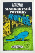 Kniha: Sladkokyselé povídky (Ladislav Pecháček). Kruh, 1982 Kniha: Sladkokyselé povídky (Ladislav Pecháček). Kruh, 1982