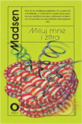 Kniha: Miluj mne i zítra (Svend ?ge Madsen). Svoboda, 1991 Kniha: Miluj mne i zítra (Svend ?ge Madsen). Svoboda, 1991