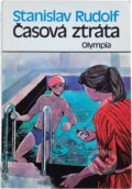 Kniha: Časová ztráta (Stanislav Rudolf). , 1988 Kniha: Časová ztráta (Stanislav Rudolf). , 1988