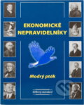 Kniha: Ekonomické nepravidelníky (Modrý pták). , 2011 Kniha: Ekonomické nepravidelníky (Modrý pták). , 2011