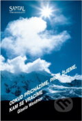 Kniha: Odkud přicházíme, proč žijeme, kam se vracíme (Gisela Weidner). Santal, 1995 Kniha: Odkud přicházíme, proč žijeme, kam se vracíme (Gisela Weidner). Santal, 1995