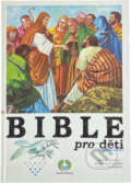 Kniha: Bible pro děti (Bridget Hadaway). Mladé letá, 1991 Kniha: Bible pro děti (Bridget Hadaway). Mladé letá, 1991