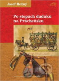 Kniha: Po stopách dudáků na Prácheňsku (Josef Režný). , 2004 Kniha: Po stopách dudáků na Prácheňsku (Josef Režný). , 2004