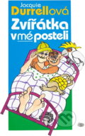 Kniha: Zvířátka v mé posteli (Gerald Malcolm Durrell a Jacquie Durrell). Orbis, 1994 Kniha: Zvířátka v mé posteli (Gerald Malcolm Durrell a Jacquie Durrell). Orbis, 1994