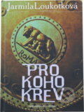 Kniha: Pro koho krev (Jarmila Loukotková). Brána, 2003 Kniha: Pro koho krev (Jarmila Loukotková). Brána, 2003