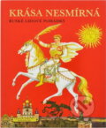 Kniha: Krása nesmírná (Karina Vartanian). Československý spisovatel, 2010 Kniha: Krása nesmírná (Karina Vartanian). Československý spisovatel, 2010