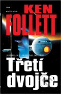 Kniha: Třetí dvojče (Ken Follett). , 1998 Kniha: Třetí dvojče (Ken Follett). , 1998