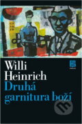 Kniha: Druhá garnitura boží (Willi Heinrich). Práce, 1980 Kniha: Druhá garnitura boží (Willi Heinrich). Práce, 1980