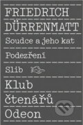 Kniha: Soudce a jeho kat ; Podezření ; Slib (Friedrich Dürrenmatt). Odeon, 1989 Kniha: Soudce a jeho kat ; Podezření ; Slib (Friedrich Dürrenmatt). Odeon, 1989