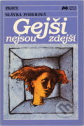 Kniha: Gejši nejsou zdejší (Slávka Poberová). Práce, 1990 Kniha: Gejši nejsou zdejší (Slávka Poberová). Práce, 1990