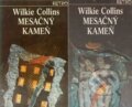 Kniha: Mesačný kameň I. a II. (Wilkie Collins). Slovenský spisovateľ, 1988 Kniha: Mesačný kameň I. a II. (Wilkie Collins). Slovenský spisovateľ, 1988
