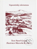 Kniha: Vzpomínky zůstanou (Pavel Gryga). Montanex, 2013 Kniha: Vzpomínky zůstanou (Pavel Gryga). Montanex, 2013
