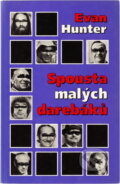 Kniha: Spousta malých darebáků (Evan Hunter). Naše vojsko, 1996 Kniha: Spousta malých darebáků (Evan Hunter). Naše vojsko, 1996