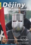 Kniha: Dějiny, jak je možná neznáte (Pavel Zahradníček). A.M.I.M.S., 2016 Kniha: Dějiny, jak je možná neznáte (Pavel Zahradníček). A.M.I.M.S., 2016