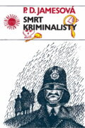 Kniha: Smrt kriminalisty (P. D. James). Odeon, 1982 Kniha: Smrt kriminalisty (P. D. James). Odeon, 1982