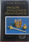 Kniha: Století posledních Přemyslovců (Josef Žemlička). Melantrich, 1986 Kniha: Století posledních Přemyslovců (Josef Žemlička). Melantrich, 1986