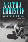 Kniha: Vždyť je to hračka (Agatha Christie). Knižní klub, 2002 Kniha: Vždyť je to hračka (Agatha Christie). Knižní klub, 2002