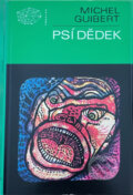 Kniha: Psí dědek (Michel Guibert). , 1989 Kniha: Psí dědek (Michel Guibert). , 1989
