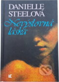 Kniha: Nevýslovná láska (Danielle Steel). Knižní klub, 1994 Kniha: Nevýslovná láska (Danielle Steel). Knižní klub, 1994