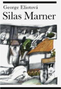 Kniha: Silas Marner : tkadlec z Raveloe (George Eliot). Svoboda, 1989 Kniha: Silas Marner : tkadlec z Raveloe (George Eliot). Svoboda, 1989