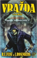 Kniha: Vražda v La Mutu (Raymond E. Feist a Joel Rosenberg). Wales, 2004 Kniha: Vražda v La Mutu (Raymond E. Feist a Joel Rosenberg). Wales, 2004
