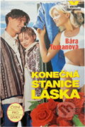 Kniha: Konečná stanice láska (Bára Tomanová). Víkend, 1999 Kniha: Konečná stanice láska (Bára Tomanová). Víkend, 1999