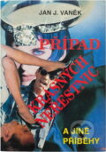 Kniha: Případ krásných neřestnic a jiné příběhy (Jan J. Vaněk). , 1993 Kniha: Případ krásných neřestnic a jiné příběhy (Jan J. Vaněk). , 1993