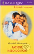 Kniha: Pacient, nebo doktor? (Meredith Webber). Harlequin, 2002 Kniha: Pacient, nebo doktor? (Meredith Webber). Harlequin, 2002