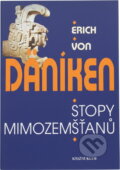 Kniha: Stopy mimozemšťanů (Erich von Däniken). Knižní klub, 1996 Kniha: Stopy mimozemšťanů (Erich von Däniken). Knižní klub, 1996