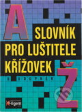Kniha: Slovník pro luštitele křížovek (). , 1997 Kniha: Slovník pro luštitele křížovek (). , 1997
