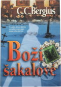 Kniha: Boží šakalové (C. C. Bergius). , 2002 Kniha: Boží šakalové (C. C. Bergius). , 2002