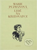 Kniha: Lidé na křižovatce (Marie Pujmanová). Odeon, 1986 Kniha: Lidé na křižovatce (Marie Pujmanová). Odeon, 1986