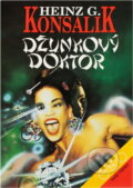 Kniha: Džunkový doktor (Heinz G. Konsalik). Naše vojsko, 1993 Kniha: Džunkový doktor (Heinz G. Konsalik). Naše vojsko, 1993