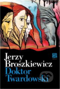Kniha: Doktor Twardowski (Jerzy Broszkiewicz). Práce, 1987 Kniha: Doktor Twardowski (Jerzy Broszkiewicz). Práce, 1987