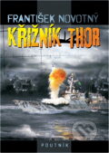 Kniha: Křižník Thor (František Novotný). , 2013 Kniha: Křižník Thor (František Novotný). , 2013