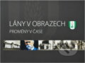 Kniha: Lány v obrazech : proměny v čase (Václav Vodvářka). , 2010 Kniha: Lány v obrazech : proměny v čase (Václav Vodvářka). , 2010