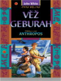 Kniha: Věž Geburah : příběhy ze země Anthropos (John White). Návrat domů, 1997 Kniha: Věž Geburah : příběhy ze země Anthropos (John White). Návrat domů, 1997