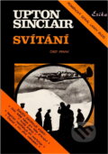 Kniha: Svítání (Upton Sinclair). , 1995 Kniha: Svítání (Upton Sinclair). , 1995