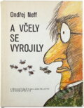 Kniha: A včely se vyrojily (Ondřej Neff). , 1983 Kniha: A včely se vyrojily (Ondřej Neff). , 1983