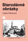 Kniha: Starodávné obrázky (Vlasta Pittnerová). , 1990 Kniha: Starodávné obrázky (Vlasta Pittnerová). , 1990