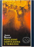 Kniha: Poslední odpoledne s Terezou (Juan Marsé). Svoboda, 1982 Kniha: Poslední odpoledne s Terezou (Juan Marsé). Svoboda, 1982