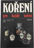 Kniha: Koření pro každé vaření (Dagmar Lánská). Práce, 1990 Kniha: Koření pro každé vaření (Dagmar Lánská). Práce, 1990