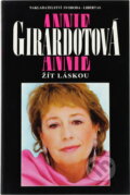 Kniha: Žít láskou (Annie Girardot). , 1993 Kniha: Žít láskou (Annie Girardot). , 1993