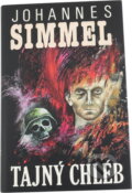 Kniha: Tajný chléb (Johannes Mario Simmel). , 1993 Kniha: Tajný chléb (Johannes Mario Simmel). , 1993